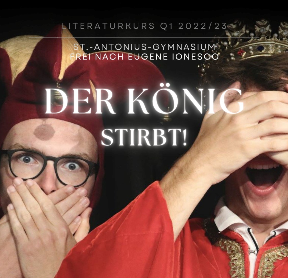 Der Literaturkurs 22-23 des St.-Antonius-Gymnasiums Lüdinghausen präsentiert:„Der König stirbt!“, frei nach Eugene Ionesco